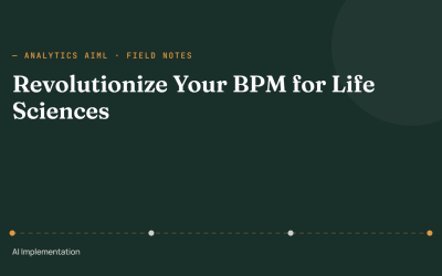 Revolutionize Your BPM for Life Sciences